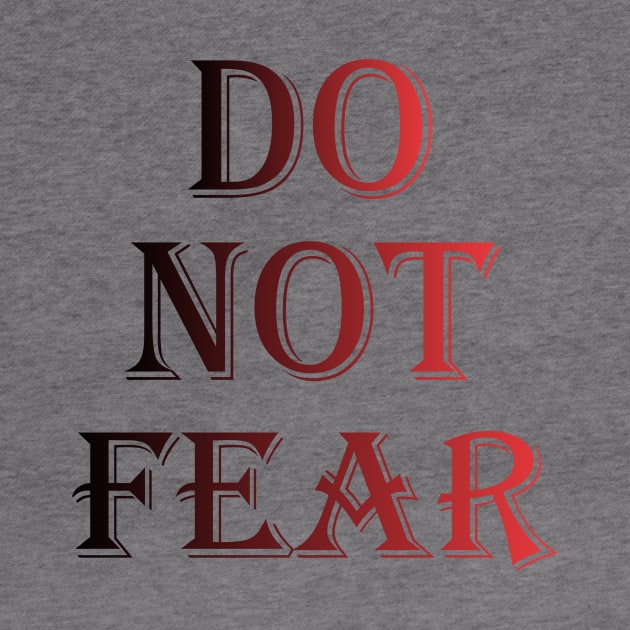 Do Not Fear by gustavoscameli